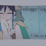 Rebzyyx Daydreaming Slowed