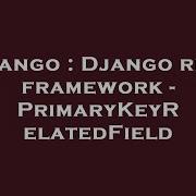 Django Django Rest Framework Hey Delphi