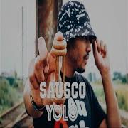 Sausco Yolo You Only Live Once