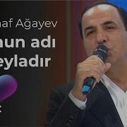 Manaf Ağayev Onun Adı Leyladır
