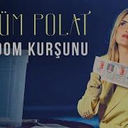 Begüm Polat Dom Dom Kurşunu