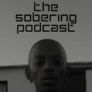 The Sobering Podcast S07E02 Feat Maglera Doe Boy The Sobering Podcast