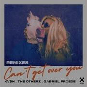Kvsh Can T Get Over You Röde Remix