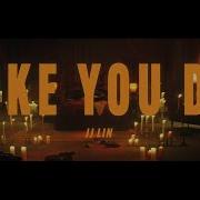 Jj Lin Like You Do
