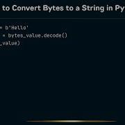 How To Convert Bytes To A String In Python 1 Minute Python