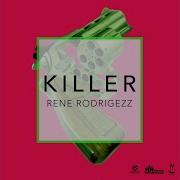 Killer Rodrigo Remix Rene Rodrigezz