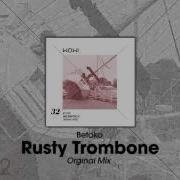 Rusty Trombone Betoko