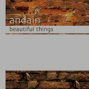 Andain Beautiful Things Radio Edit