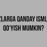 Savol Javob Qizlarga Qanday Ismlar Qo Yish Mumkin Shayx Sodiq