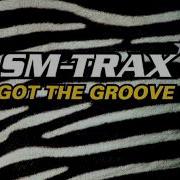 Sm Trax Got The Groove Sm In Motion Mix