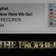 The Prophet Alright Now Here We Go