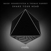 Maxxi Soundsystem Shake Your Head Jaymo Andy George Remix
