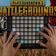 Pubg Playerunknown S Battlegrounds Theme Song Launchpad Remix