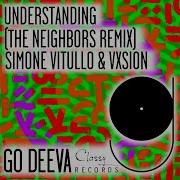 Understanding The Neighbors Extended Remix Simone Vitullo Vxsion