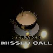 Missed Call Scratch