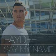 Say My Name Acapella Faydee