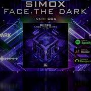 Face The Dark Original Mix Simox