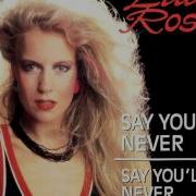 Lian Ross Say You Ll Never 1985