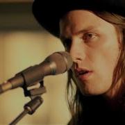 James Bay If You Ever Want To Be In Love