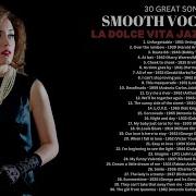 30 Great Songs Smooth Vocal Jazz Smooth Jazz Playaudio Smooth Jazz And More