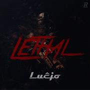 Lucjo Lethal