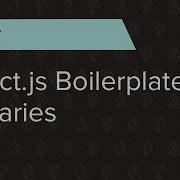 React Ep 1 React Js Boilerplate Libraries