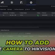 How To Add Ezviz Ip Camera To Hikvision Dvr Hikvision Update