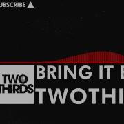 Dnb Twothirds Bring It Back Monstercat Release