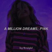 Pink Willow A Million Dreams Legendado Tradução From The Greatest