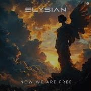 Now We Are Free Elysian Remix Mixed