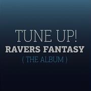Ravers Fantasy Radio Edit Tune Up