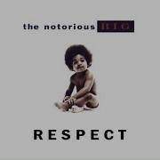 The Notorious B I G Respect Official Audio The Notorious B I G