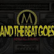 And The Beat Goes Mystyc Family