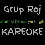 Duydumki Bensiz Yarali Gibisin Karaoke