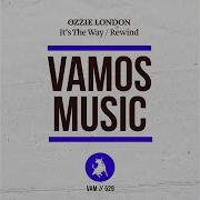 Ozzie London It S The Way Jeremy Bass Remix