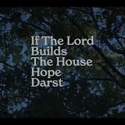 Hope Darst Jon Reddick If The Lord Builds The House Alternate Version