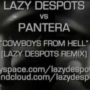 Pantera Cowboys From Hell Lazy Despots Remix