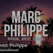 Unconditional Marc Philippe