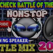 Nonstop Disco Battle Remix 2023 Basagan Mobile Remix Sound Check Battle Of The Sound Pinoy Battle Mix Collection