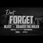 Blxst Don T Forget Feat Drakeo The Ruler Official Music Video Blxst