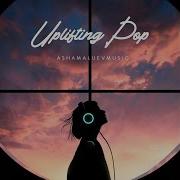 Uplifting Pop Ashamaluevmusic