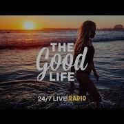 The Good Life Radio X Sensual Musique 24 7 Live Radio Deep Tropical