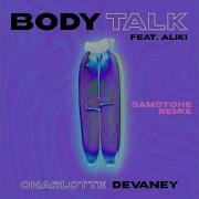 Body Talk Samstone Remix Extended Feat Aliki Charlotte Devaney