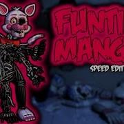 Fnaf Sister Location Speed Edit Funtime Mangle