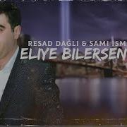Resad Dagli Orxan Lokbatanli Eliye Bilersen Bele