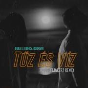 Robxdan Tűz És Víz Troublemakerz Remix
