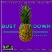 Bust It Down Ricky Virgo