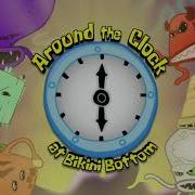Around The Clock At Bikini Bottom Larry S Chase