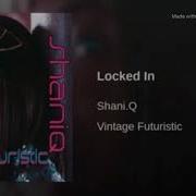 Shani Q Locked In