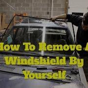 How To Remove A Windshield By Yourself